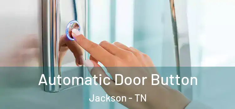 Automatic Door Button Jackson - TN