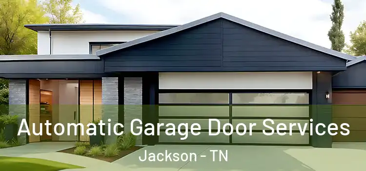  Automatic Garage Door Services Jackson - TN