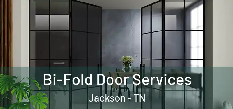 Bi-Fold Door Services Jackson - TN