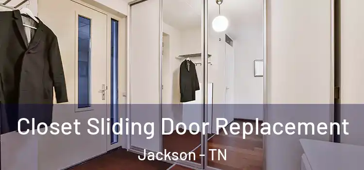 Closet Sliding Door Replacement Jackson - TN