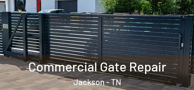 Commercial Gate Repair Jackson - TN