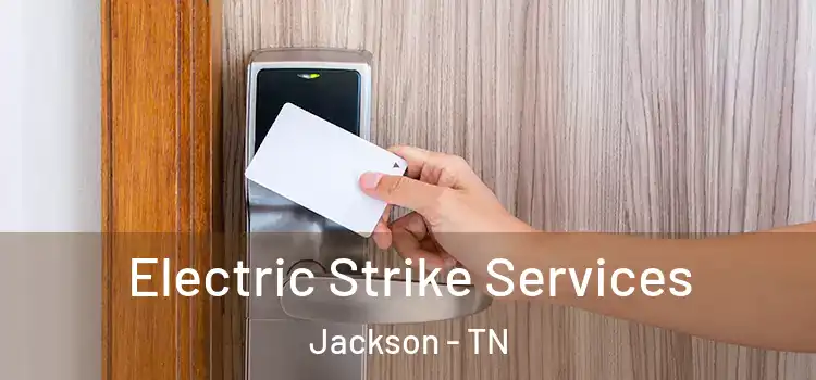 Electric Strike Services Jackson - TN