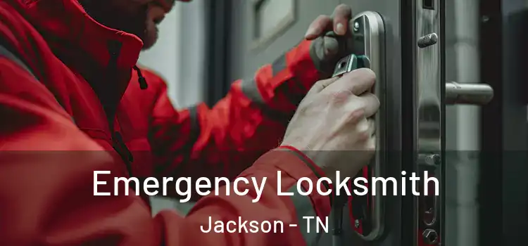 Emergency Locksmith Jackson - TN