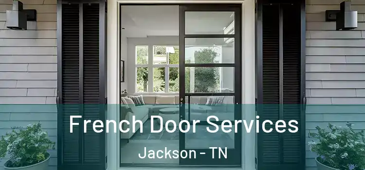 French Door Services Jackson - TN