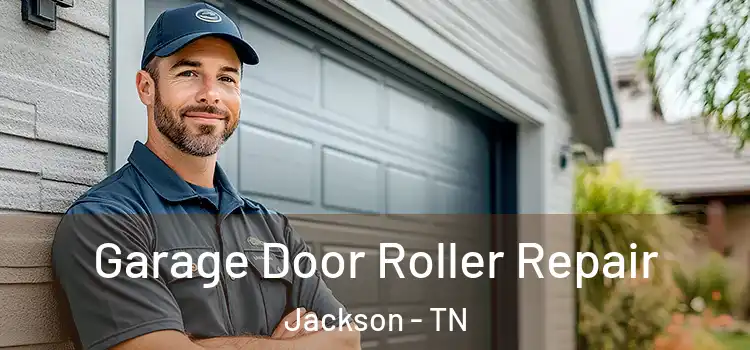  Garage Door Roller Repair Jackson - TN