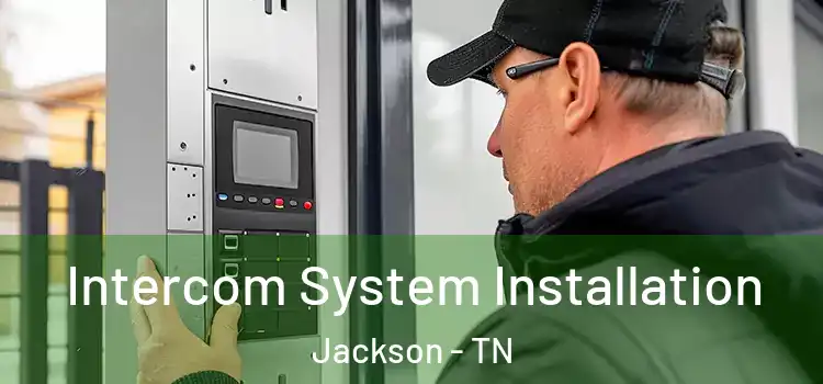 Intercom System Installation Jackson - TN