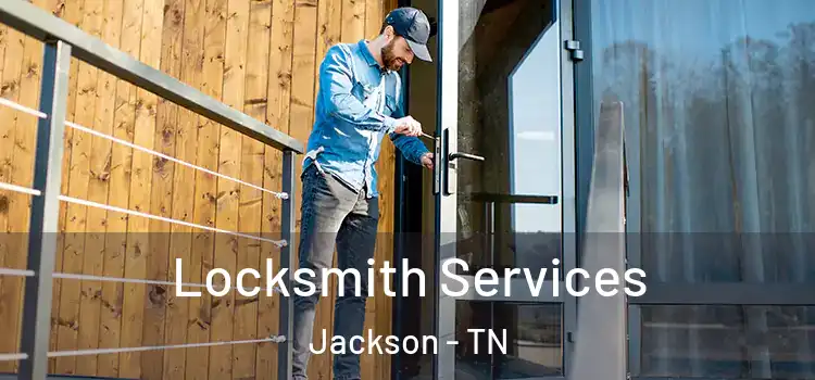 Locksmith Services Jackson - TN