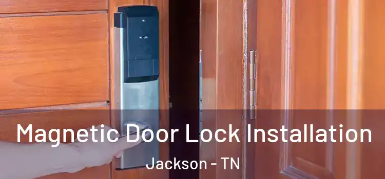  Magnetic Door Lock Installation Jackson - TN