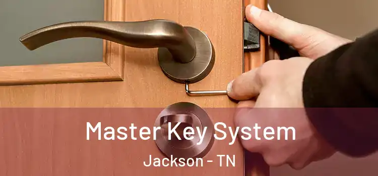 Master Key System Jackson - TN