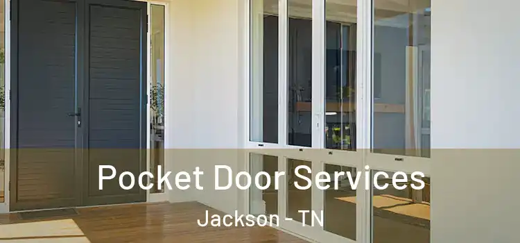 Pocket Door Services Jackson - TN
