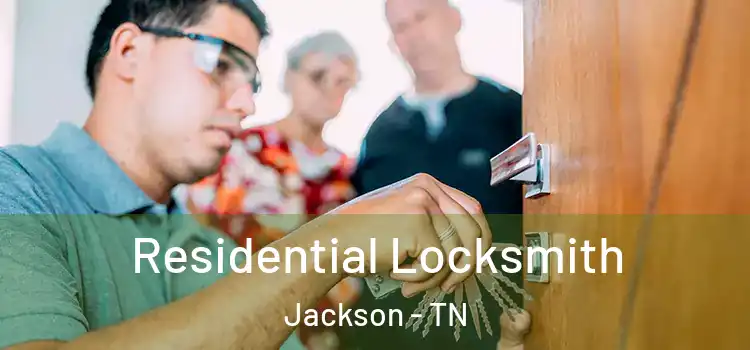 Residential Locksmith Jackson - TN