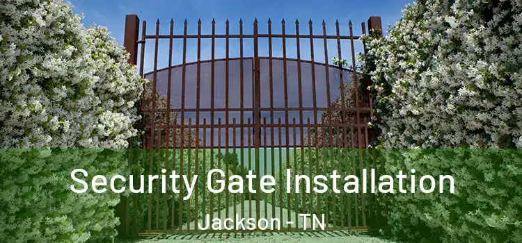 Security Gate Installation Jackson - TN