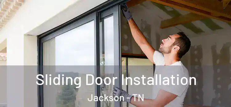 Sliding Door Installation Jackson - TN