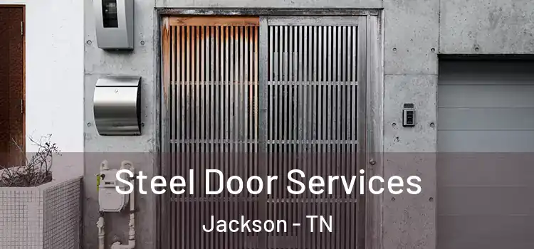  Steel Door Services Jackson - TN